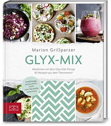 Glyx-Mix: Einfach abnehmen mit Rezepten aus dem Thermomix®