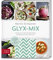 Glyx-Mix: Einfach abnehmen mit Rezepten aus dem Thermomix®