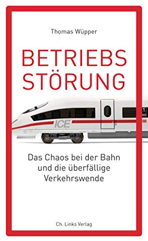 Betriebsstörung: Das Chaos bei der Bahn und die überfällige Verkehrswende