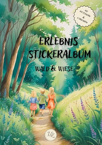 Entdeckerheft Wald & Wiese - spannendes Such- & Lernspiel im Wald - mit 120 Stickern & 2 Urkunden - ein Erinnerungsheft an deinen Ausflug in die Natur