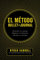 El método Bullet Journal/ The Bullet Journal Method: Examina tu pasado, ordena tu presente, diseña tu futuro/ Track the Past, Order the Present, Design the Future