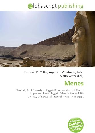 Menes: Pharaoh, First Dynasty of Egypt, Romulus, Ancient Rome, Upper and Lower Egypt, Palermo Stone, Fifth Dynasty of Egypt, Nineteenth Dynasty of Egypt
