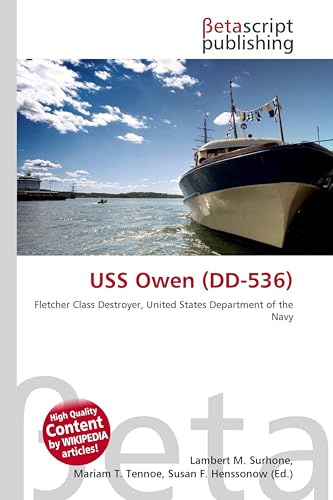 USS Owen (DD-536): Fletcher Class Destroyer, United States Department of the Navy