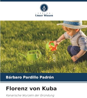 Florenz von Kuba: Kanarische Wurzeln der Gründung