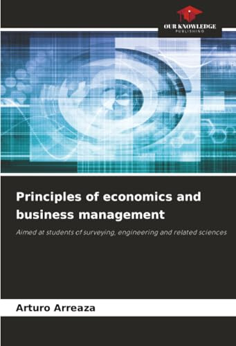 Principles of economics and business management: Aimed at students of surveying, engineering and related sciences