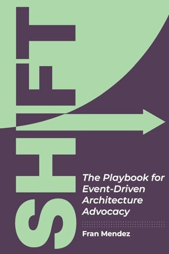 Shift: The Playbook for Event-Driven Architecture Advocacy