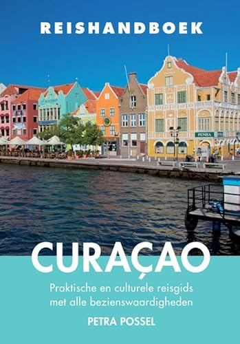 Reishandboek Curaçao: praktische en culturele reisgids met alle bezienswaardigheden (Elmar Reishandboeken)
