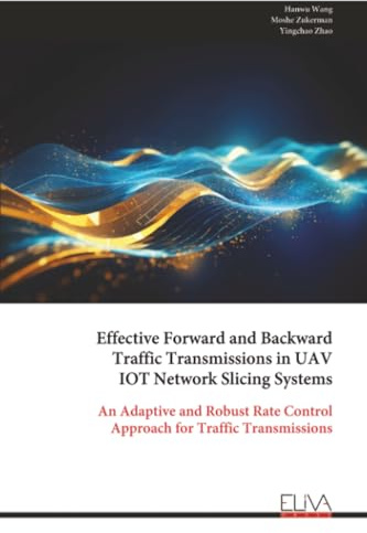 Effective Forward and Backward Traffic Transmissions in UAV IOT Network Slicing Systems: An Adaptive and Robust Rate Control Approach for Traffic Transmissions