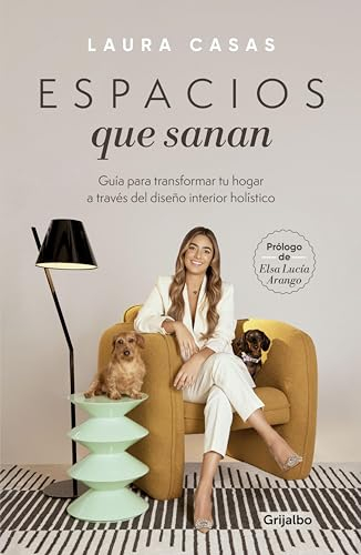 Espacios que sanan: Guía para transformar tu hogar a través del diseño de interior holístico.