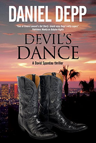 Devil's Dance: A Hollywood-Based David Spandau Thriller: A David Spandau Thriller