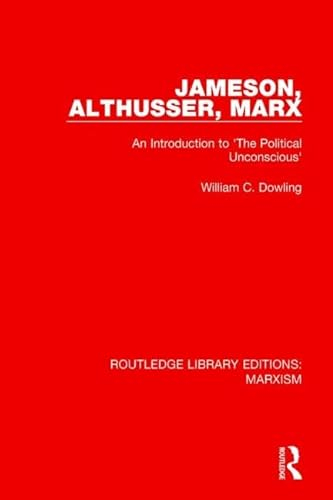 Jameson, Althusser, Marx: An Introduction to 'The Political Unconscious'