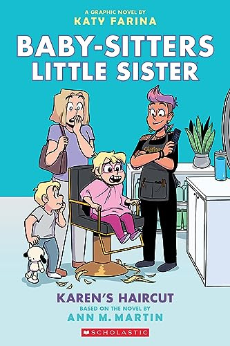 BSLSG 7: Karen's Haircut (Babysitters Little Sister Graphic Novel)