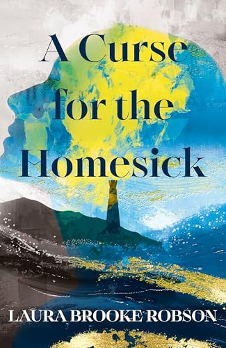 A Curse for the Homesick: The sweepingly romantic, high-concept love story, named one of the best fantasy novels of 2025 by BookPage