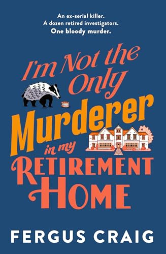 I'm Not the Only Murderer in My Retirement Home