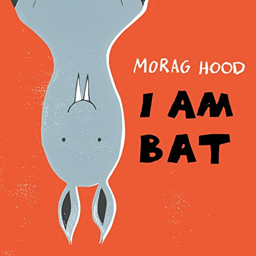 I Am Bat: A Laugh-Out-Loud Story Perfect for Halloween