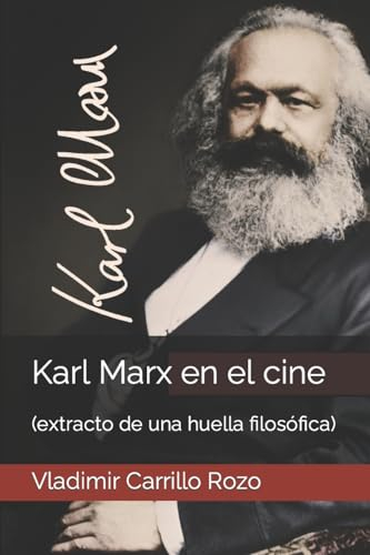 Karl Max en el cine: (extracto de una huella filosófica)