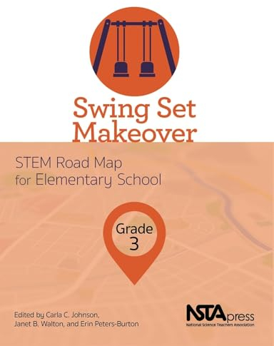 Swing Set Makeover, Grade 3: Stem Road Map for Elementary School