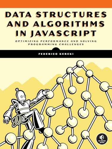 Data Structures and Algorithms in JavaScript: Optimizing Performance and Solving Programming Challenges