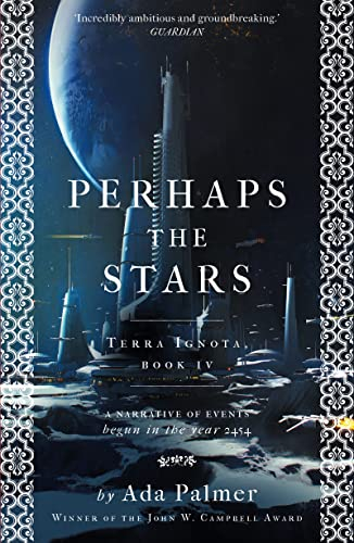 Perhaps the Stars: Terra Ignota, Book IV