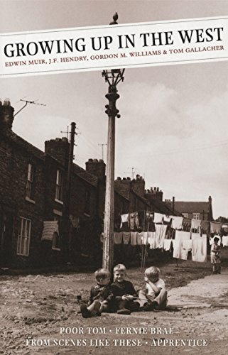 Growing Up In The West: Poor Tom: Fernie Brae (A Scottish Childhood): From Scenes Like These: Apprentice (Canongate Classic)