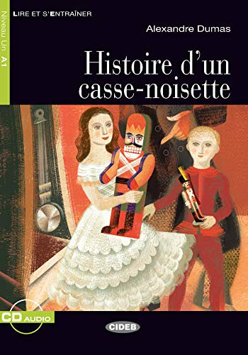 Histoire d'un casse-noisette. Buch + Audio-CD: Französische Lektüre für das 1. und 2. Lernjahr