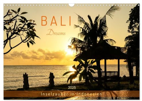 Bali Dreams - Inselzauber in Indonesien (Wandkalender 2025 DIN A3 quer), CALVENDO Monatskalender: Traumlandschaften - Spiritualität - Surfspots (CALVENDO Natur)