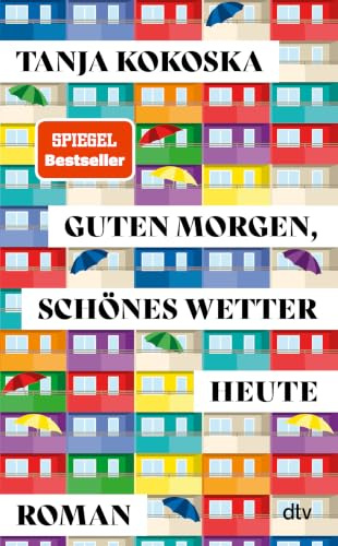 Guten Morgen, schönes Wetter heute: Roman | Nominiert für die Shortlist der unabhängigen Buchhandlungen