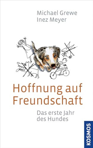 Hoffnung auf Freundschaft: Das erste Jahr des Hundes