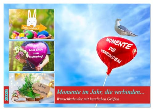 Momente im Jahr, die verbinden - Wunschkalender mit herzlichen Grüßen (Tischkalender 2026 DIN A5 quer), CALVENDO Monatskalender: Familienkalender mit ... Liebe & Glück durchs Jahr (CALVENDO Spass)