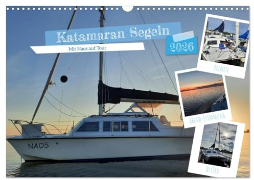Katamaran Segeln - Mit Naos auf Tour (Wandkalender 2026 DIN A3 quer), CALVENDO Monatskalender: Fabelhafte Segelsaison auf der Ostsee. (CALVENDO Mobilitaet)