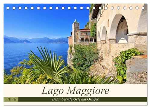 Lago Maggiore - Bezaubernde Orte am Ostufer (Tischkalender 2026 DIN A5 quer), CALVENDO Monatskalender: Entdeckungen am lombardischen Ufer des Sees (CALVENDO Orte)
