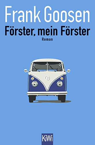 Förster, mein Förster: Roman