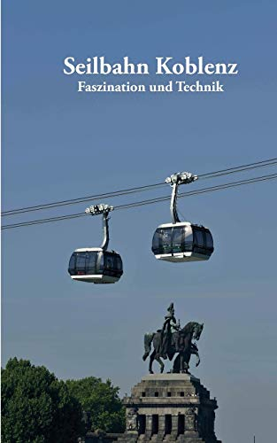 Seilbahn Koblenz: Faszination und Technik