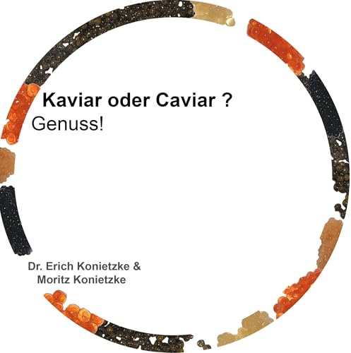 Kaviar oder Caviar ?: Genuss!