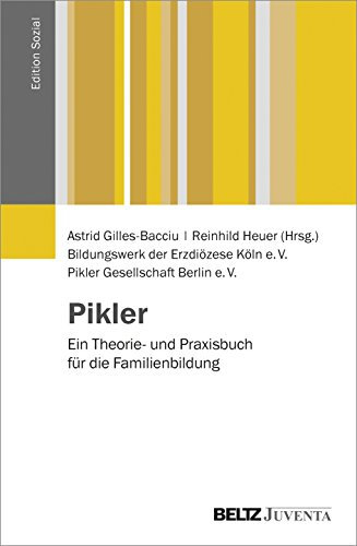 Pikler: Ein Theorie- und Praxisbuch für die Familienbildung (Edition Sozial)