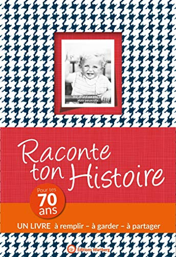 Raconte ton histoire pour tes 70 ans: Album à remplir et à offrir