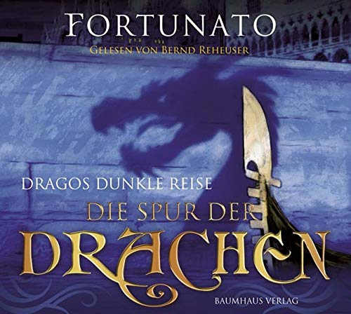 Dragos dunkle Reise, Teil 1: Die Spur der Drachen. (Baumhaus Verlag Audio)