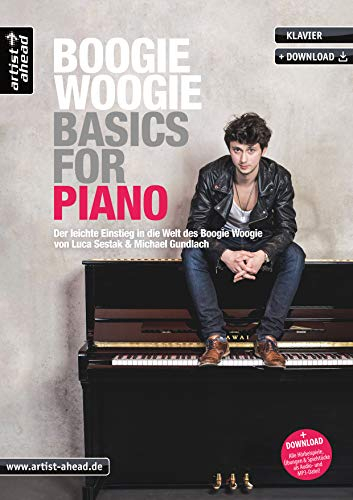 Boogie Woogie Basics for Piano: Der leichte Einstieg in die Welt des Boogie Woogie (inkl. QR-Codes + Audio-Download). Lehrbuch für Klavier. ... die Welt des Boogie Woogie (inkl. Download)