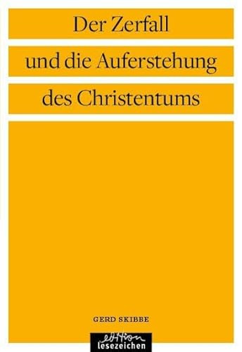 Der Zerfall und die Auferstehung des Christentums