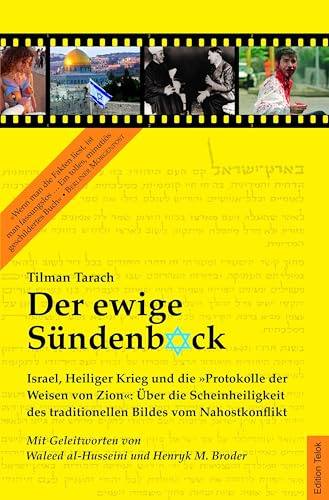 Der ewige Sündenbock: Israel, Heiliger Krieg und die »Protokolle der Weisen von Zion« – Über die Scheinheiligkeit des traditionellen Bildes vom Nahostkonflikt