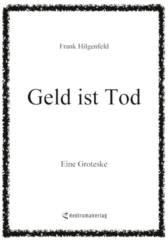 Geld ist Tod: Lass uns würfeln, Klaus! Vom schnöden Mammon: Kneipengespräche über Geld und Gott würfelt nicht!