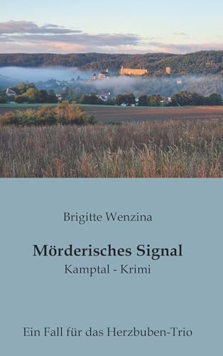 Mörderisches Signal: Kamptal-Krimi