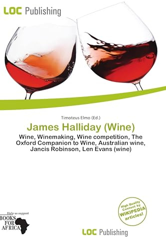 James Halliday (Wine): Wine, Winemaking, Wine competition, The Oxford Companion to Wine, Australian wine, Jancis Robinson, Len Evans (wine)
