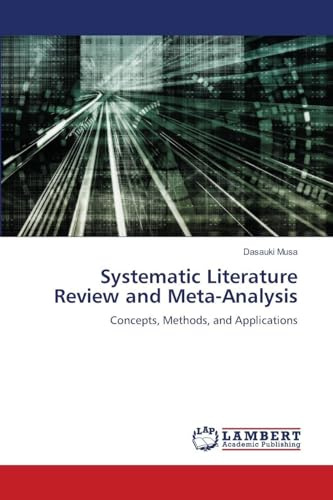 Systematic Literature Review and Meta-Analysis: Concepts, Methods, and Applications