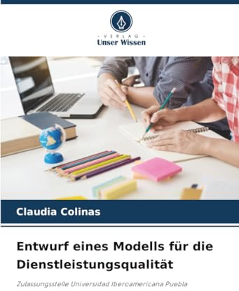 Entwurf eines Modells für die Dienstleistungsqualität: Zulassungsstelle Universidad Iberoamericana Puebla