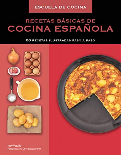Recetas básicas de cocina española (Escuela de cocina): 80 recetas ilustradas paso a paso (Cocina casera)