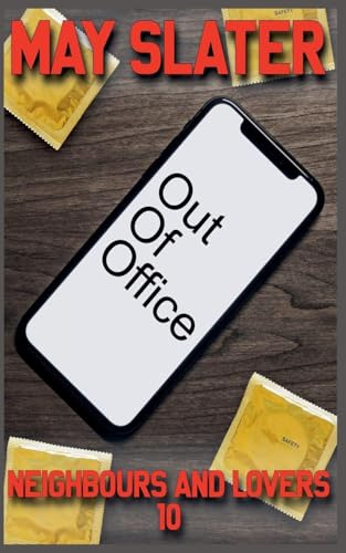 Out Of Office (Neighbours & Lovers, Band 10)