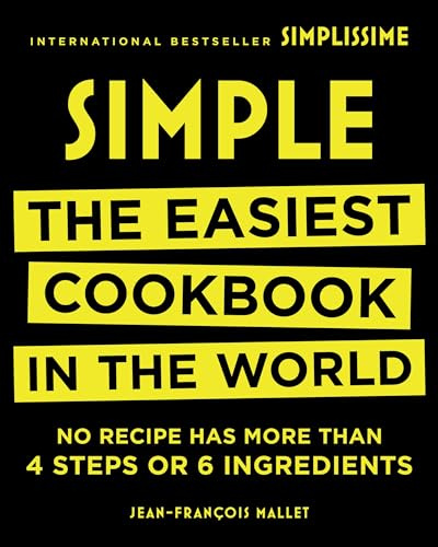 Simple: The Easiest Cookbook in the World