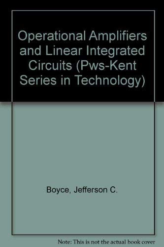 Operational Amplifiers and Linear Integrated Circuits (Pws-Kent Series in Technology)