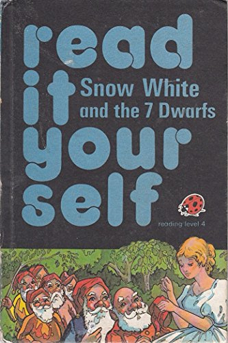 Snow White and the Seven Dwarfs (Read It Yourself Level 4)